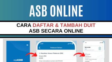 Cara Buka Akaun ASNB Online & Cara Tambah Duit ASB online, Tak Perlu Ke Kaunter